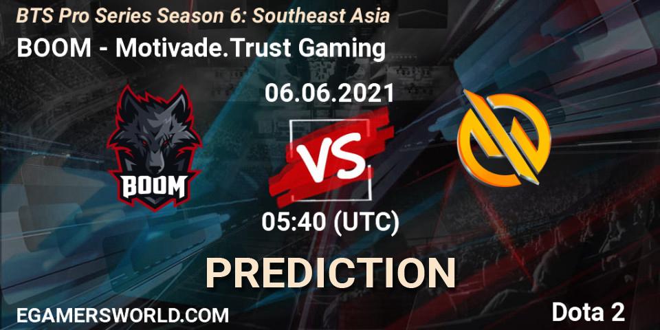 Pronósticos BOOM - Motivade.Trust Gaming. 06.06.2021 at 05:33. BTS Pro Series Season 6: Southeast Asia - Dota 2