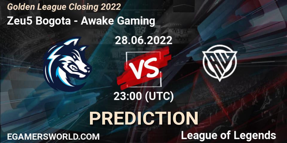 Pronósticos Zeu5 Bogota - Awake Gaming. 29.06.2022 at 00:00. Golden League Closing 2022 - LoL