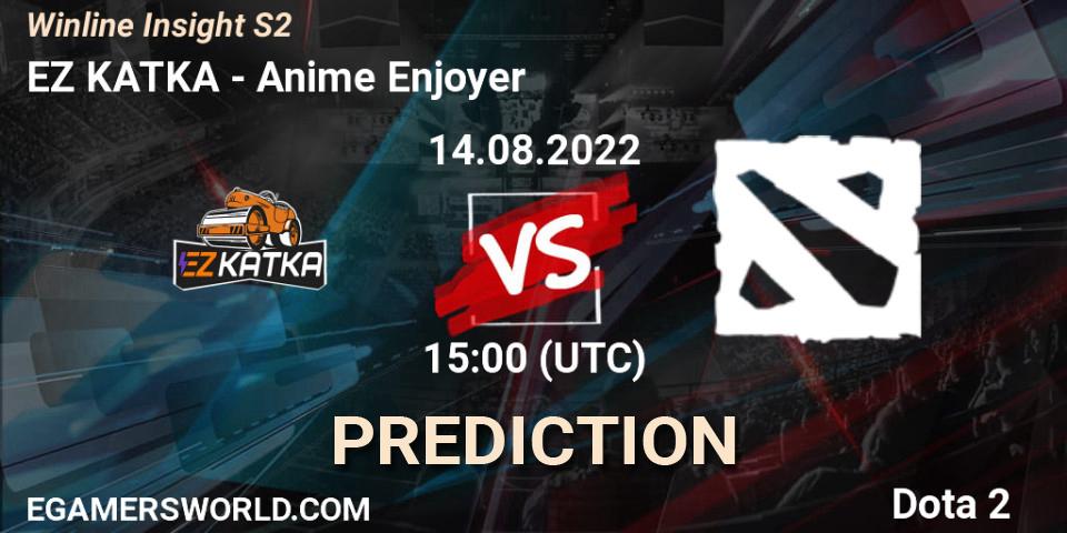 Pronósticos EZ KATKA - Anime Enjoyer. 14.08.2022 at 15:00. Winline Insight S2 - Dota 2