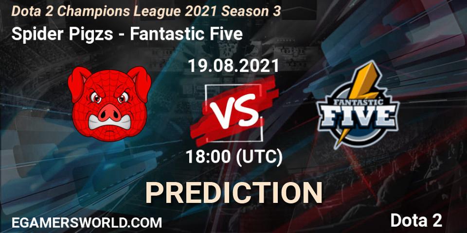 Pronósticos Spider Pigzs - Fantastic Five. 19.08.21. Dota 2 Champions League 2021 Season 3 - Dota 2
