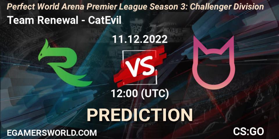 Pronósticos Team Renewal - CatEvil. 11.12.2022 at 12:00. Perfect World Arena Premier League Season 3: Challenger Division - Counter-Strike (CS2)