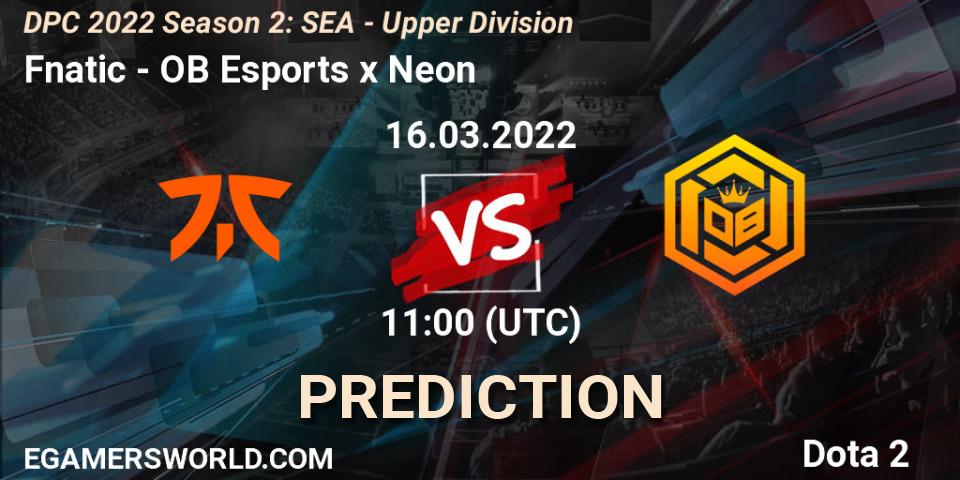 Pronósticos Fnatic - OB Esports x Neon. 16.03.2022 at 10:00. DPC 2021/2022 Tour 2 (Season 2): SEA Division I (Upper) - Dota 2