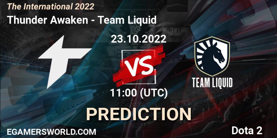 Pronósticos Thunder Awaken - Team Liquid. 23.10.2022 at 10:12. The International 2022 - Dota 2