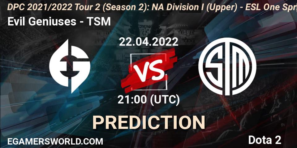 Pronósticos Evil Geniuses - TSM. 22.04.2022 at 20:55. DPC 2021/2022 Tour 2 (Season 2): NA Division I (Upper) - ESL One Spring 2022 - Dota 2