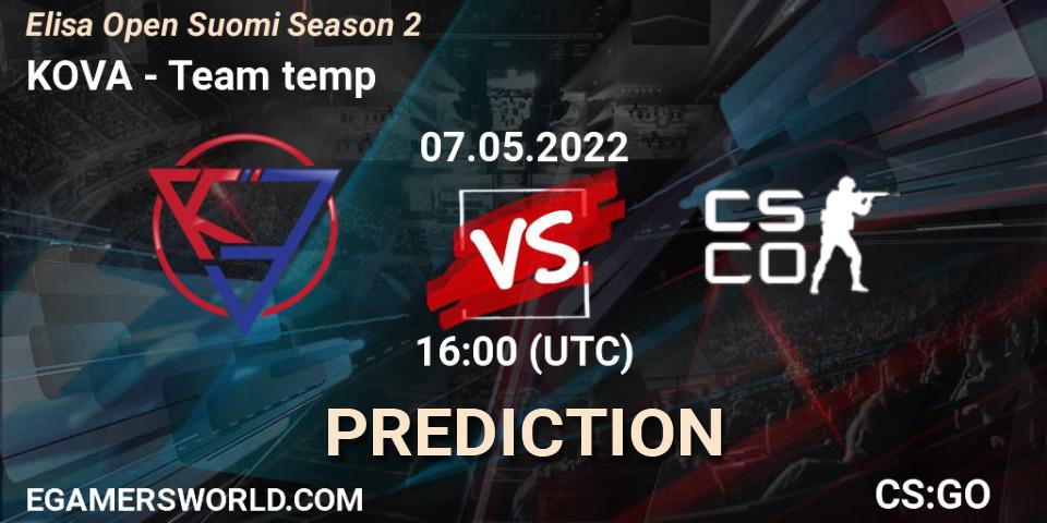 Pronósticos KOVA - Team temp. 07.05.2022 at 11:00. Elisa Open Suomi Season 2 - Counter-Strike (CS2)
