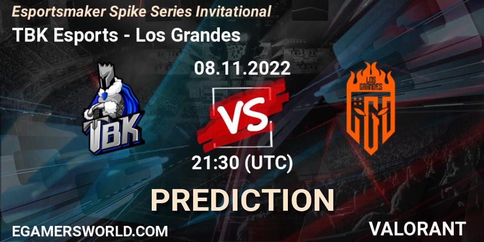 Pronósticos TBK Esports - Los Grandes. 08.11.2022 at 22:00. Esportsmaker Spike Series Invitational - VALORANT