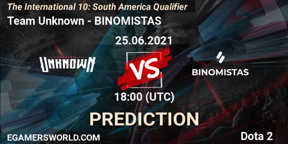 Pronósticos Team Unknown - BINOMISTAS. 25.06.21. The International 10: South America Qualifier - Dota 2