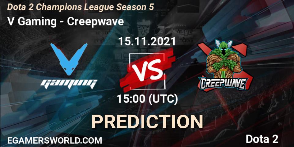 Pronósticos V Gaming - Creepwave. 15.11.21. Dota 2 Champions League 2021 Season 5 - Dota 2