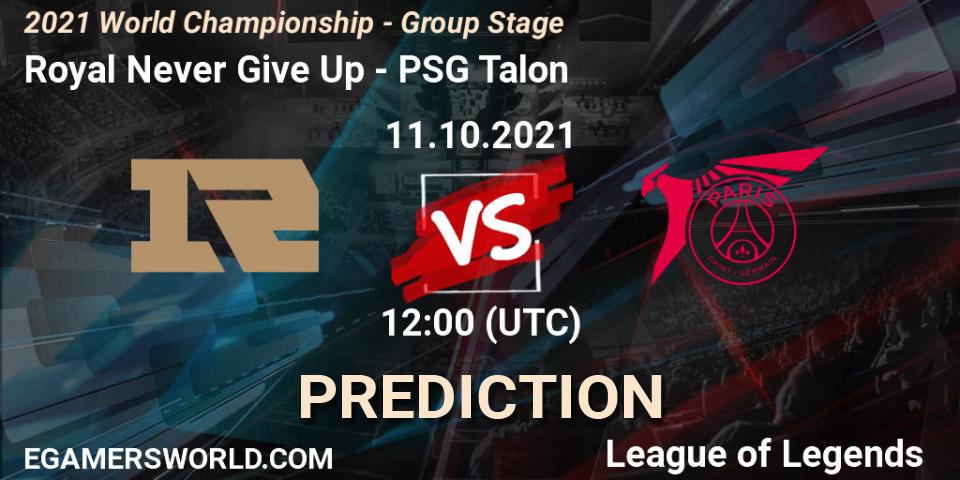 Pronósticos Royal Never Give Up - PSG Talon. 11.10.2021 at 12:00. 2021 World Championship - Group Stage - LoL