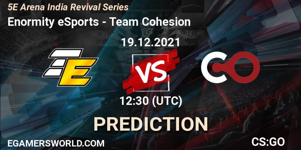 Pronósticos Enormity eSports - Team Cohesion. 19.12.2021 at 12:30. 5E Arena India Revival Series - Counter-Strike (CS2)