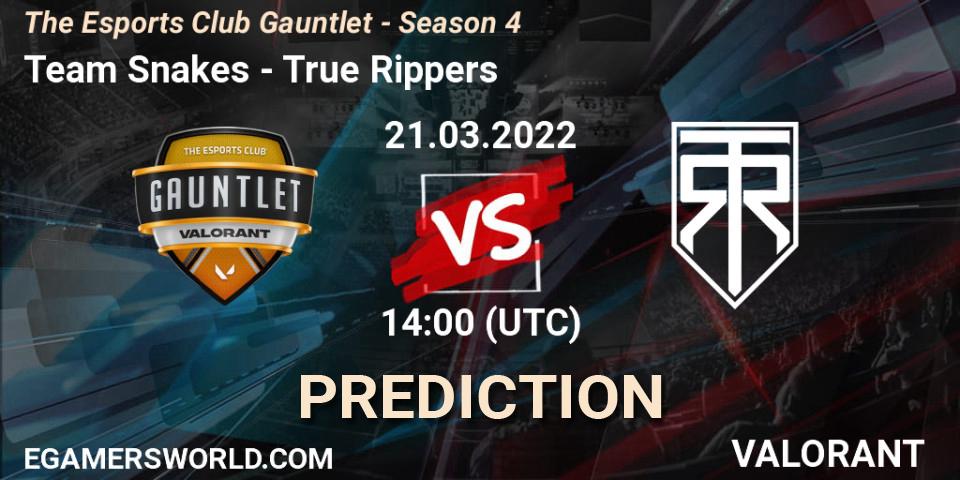 Pronósticos Team Snakes - True Rippers. 21.03.2022 at 14:00. The Esports Club Gauntlet - Season 4 - VALORANT