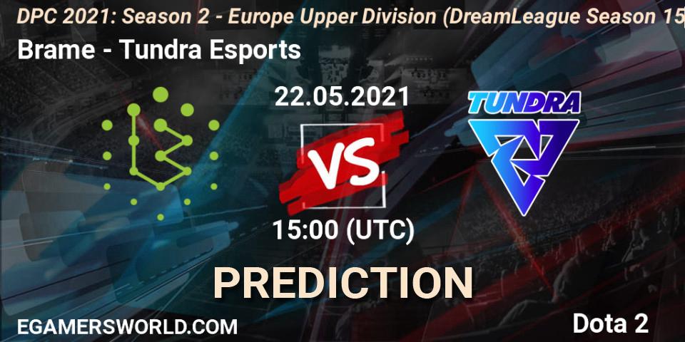 Pronósticos Brame - Tundra Esports. 22.05.2021 at 15:18. DPC 2021: Season 2 - Europe Upper Division (DreamLeague Season 15) - Dota 2