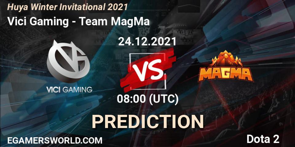 Pronósticos Vici Gaming - Team MagMa. 24.12.2021 at 08:39. Huya Winter Invitational 2021 - Dota 2