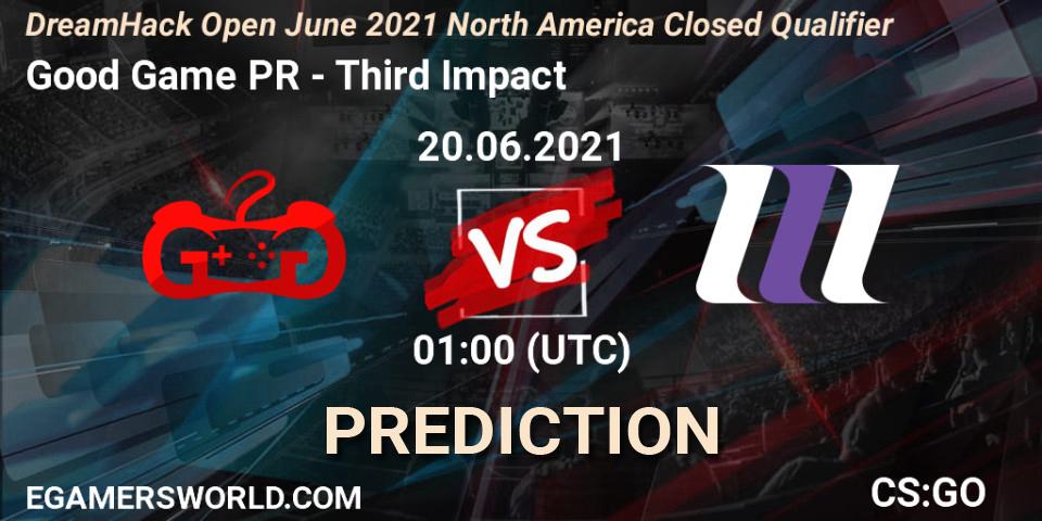 Pronósticos Good Game PR - Third Impact. 20.06.21. DreamHack Open June 2021 North America Closed Qualifier - CS2 (CS:GO)