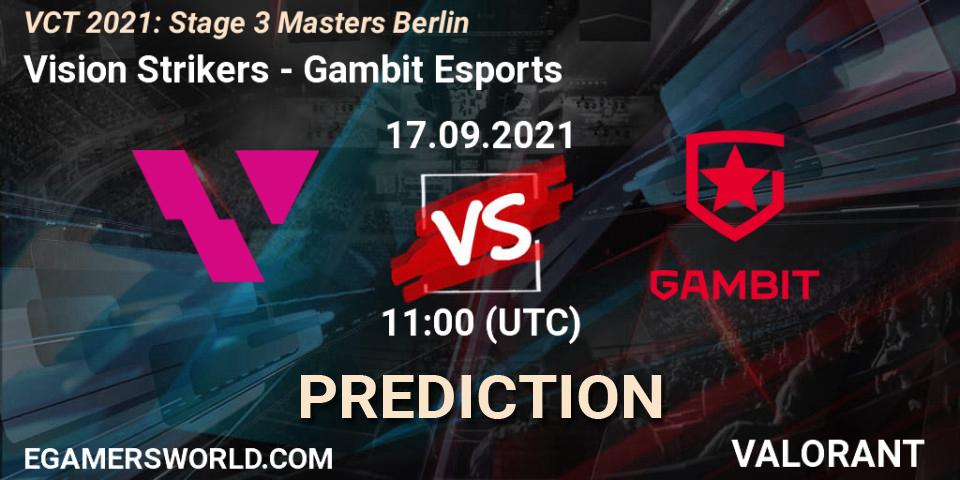 Pronósticos Vision Strikers - Gambit Esports. 17.09.2021 at 11:00. VCT 2021: Stage 3 Masters Berlin - VALORANT