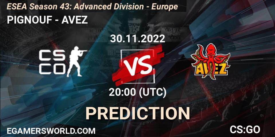 Pronósticos PIGNOUF - AVEZ. 30.11.22. ESEA Season 43: Advanced Division - Europe - CS2 (CS:GO)