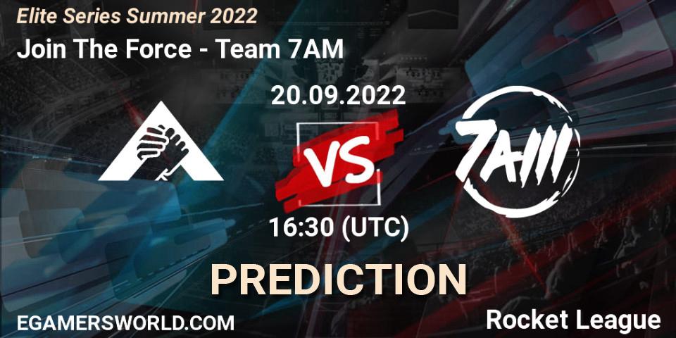 Pronósticos Join The Force - Team 7AM. 20.09.2022 at 16:30. Elite Series Summer 2022 - Rocket League
