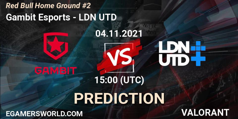 Pronósticos Gambit Esports - LDN UTD. 04.11.2021 at 15:00. Red Bull Home Ground #2 - VALORANT