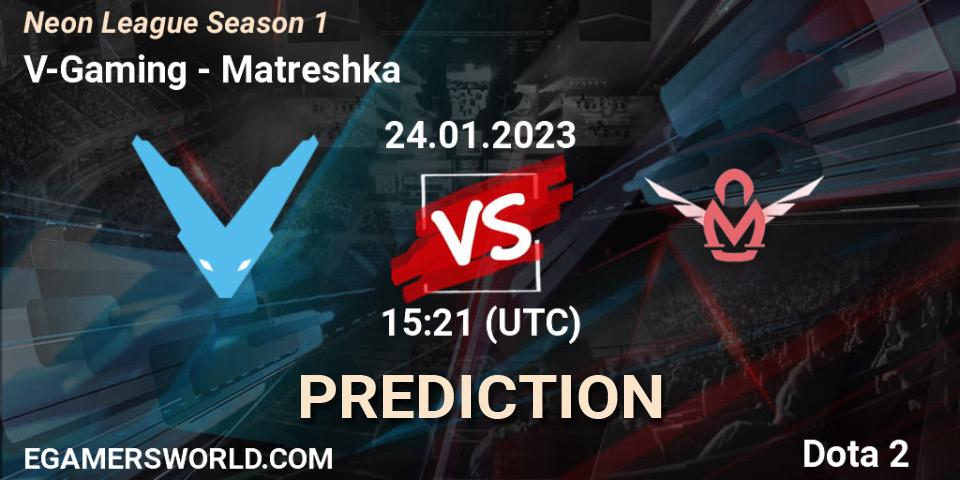 Pronósticos V-Gaming - Matreshka. 24.01.2023 at 15:21. Neon League Season 1 - Dota 2