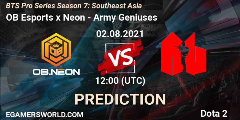 Pronósticos OB Esports x Neon - Army Geniuses. 09.08.2021 at 06:01. BTS Pro Series Season 7: Southeast Asia - Dota 2
