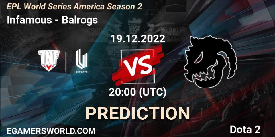 Pronósticos Infamous - Balrogs. 21.12.2022 at 23:34. EPL World Series America Season 2 - Dota 2