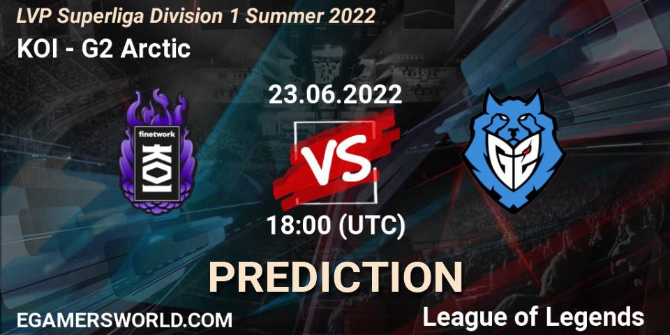 Pronósticos KOI - G2 Arctic. 23.06.2022 at 18:00. LVP Superliga Division 1 Summer 2022 - LoL