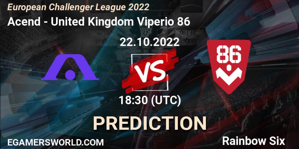 Pronósticos Acend - United Kingdom Viperio 86. 22.10.2022 at 18:30. European Challenger League 2022 - Rainbow Six