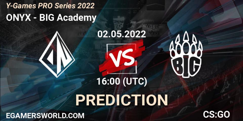 Pronósticos ONYX - BIG Academy. 02.05.2022 at 16:00. Y-Games PRO Series 2022 - Counter-Strike (CS2)