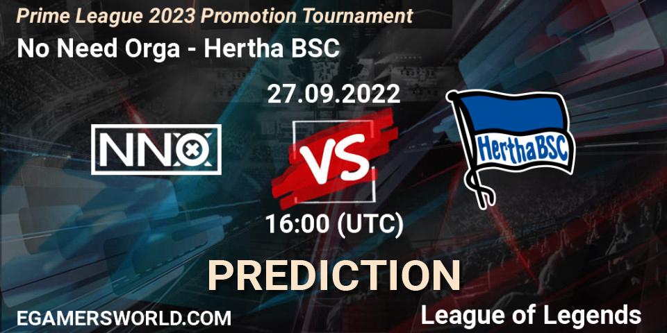 Pronósticos No Need Orga - Hertha BSC. 27.09.2022 at 16:00. Prime League 2023 Promotion Tournament - LoL