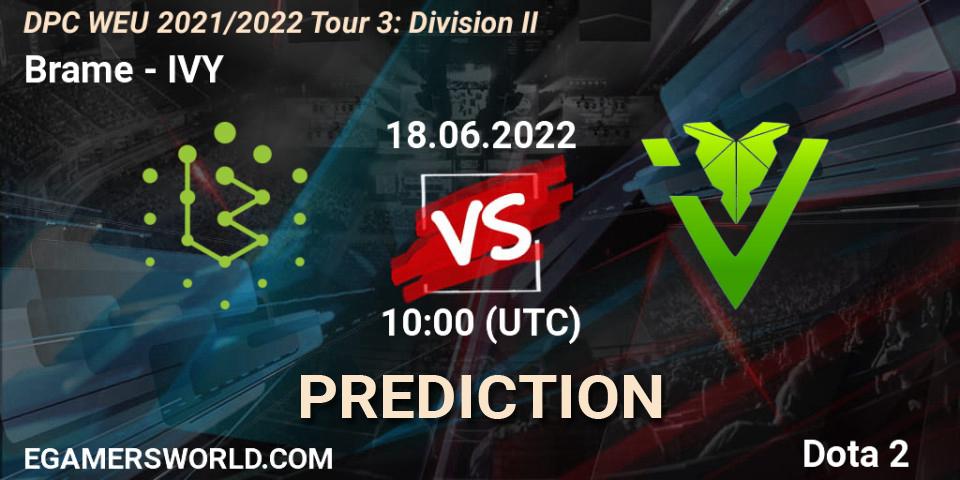 Pronósticos Brame - IVY. 18.06.2022 at 09:57. DPC WEU 2021/2022 Tour 3: Division II - Dota 2