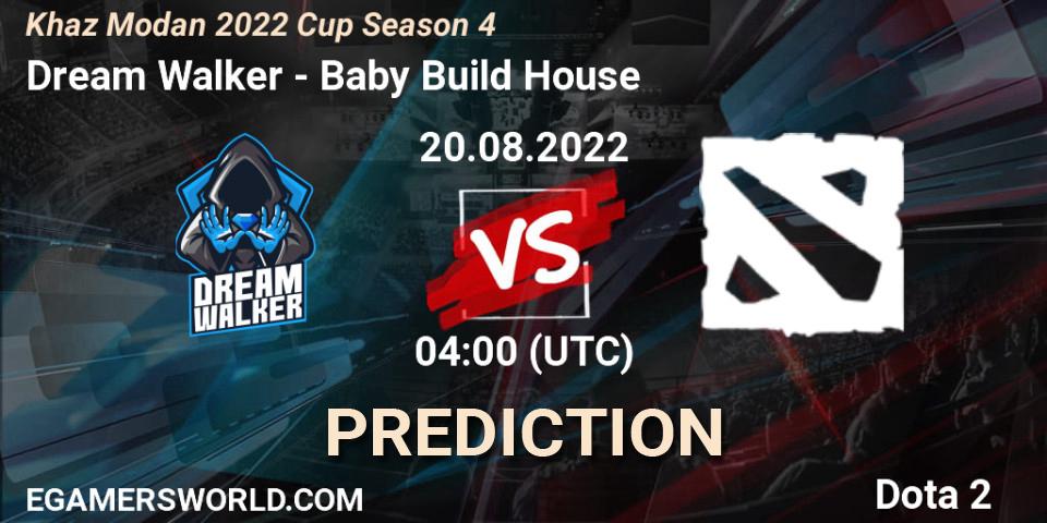 Pronósticos Dream Walker - Baby Build House. 20.08.2022 at 04:00. Khaz Modan 2022 Cup Season 4 - Dota 2