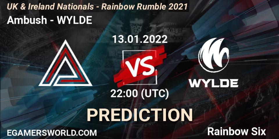 Pronósticos Ambush - WYLDE. 13.01.2022 at 22:00. UK & Ireland Nationals - Rainbow Rumble 2021 - Rainbow Six
