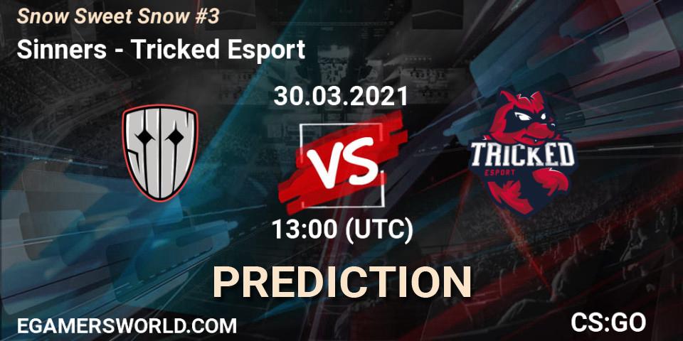 Pronósticos Sinners - Tricked Esport. 30.03.2021 at 13:15. Snow Sweet Snow #3 - Counter-Strike (CS2)