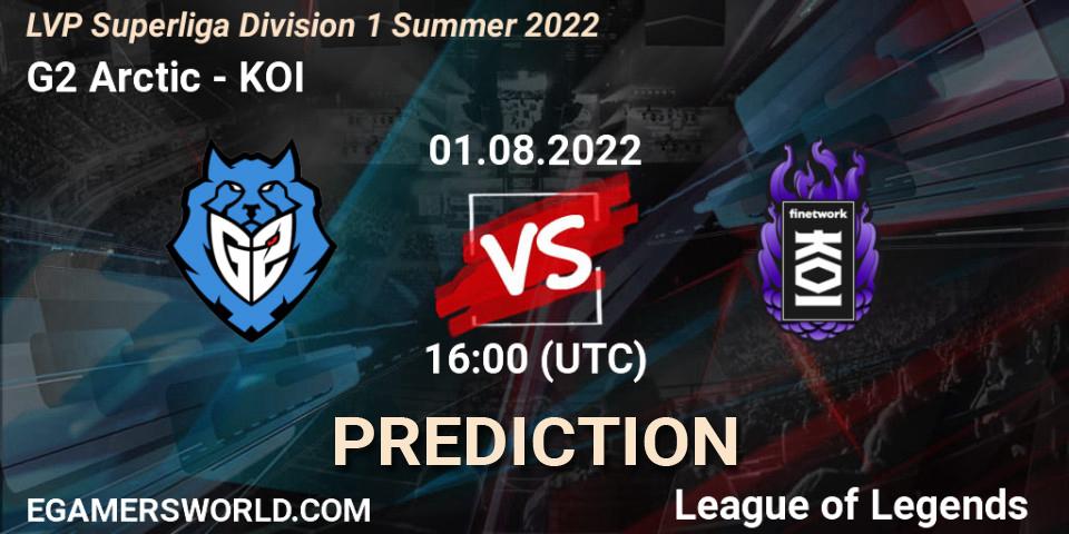 Pronósticos G2 Arctic - KOI. 01.08.22. LVP Superliga Division 1 Summer 2022 - LoL