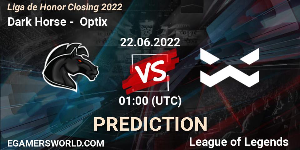 Pronósticos Dark Horse - Optix. 22.06.22. Liga de Honor Closing 2022 - LoL