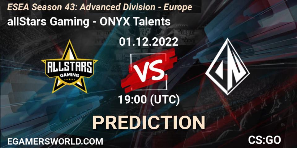 Pronósticos allStars Gaming - ONYX Talents. 01.12.22. ESEA Season 43: Advanced Division - Europe - CS2 (CS:GO)