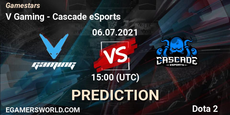 Pronósticos V Gaming - Cascade eSports. 06.07.21. Gamestars - Dota 2