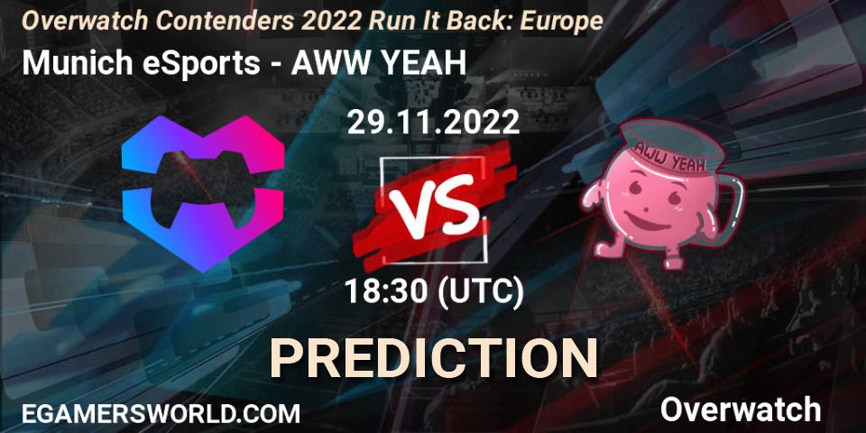 Pronósticos Munich eSports - AWW YEAH. 29.11.2022 at 20:00. Overwatch Contenders 2022 Run It Back: Europe - Overwatch