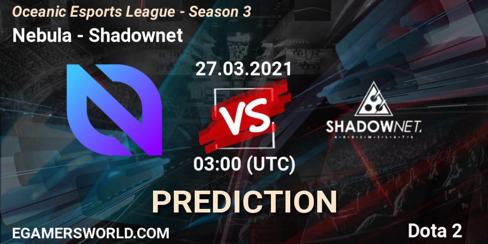 Pronósticos Nebula - Shadownet. 27.03.2021 at 03:03. Oceanic Esports League - Season 3 - Dota 2