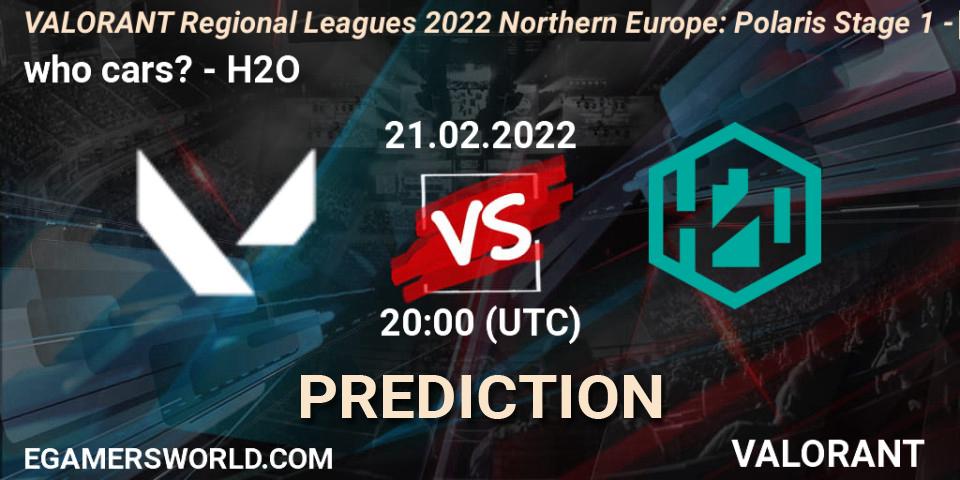 Pronósticos who cars? - H2O. 21.02.2022 at 20:00. VALORANT Regional Leagues 2022 Northern Europe: Polaris Stage 1 - Regular Season - VALORANT