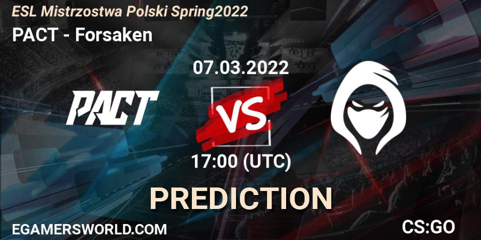 Pronósticos PACT - Forsaken. 07.03.2022 at 17:00. ESL Mistrzostwa Polski Spring 2022 - Counter-Strike (CS2)