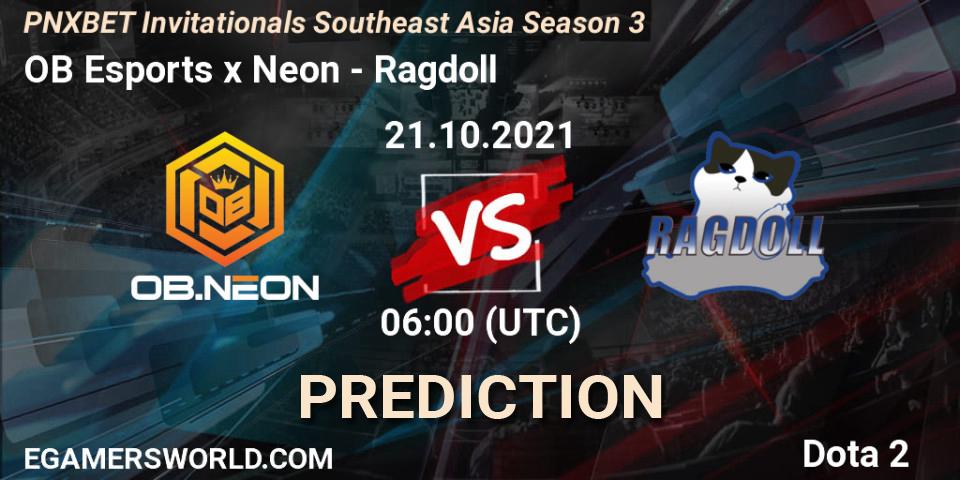 Pronósticos OB Esports x Neon - Ragdoll. 21.10.2021 at 06:13. PNXBET Invitationals Southeast Asia Season 3 - Dota 2