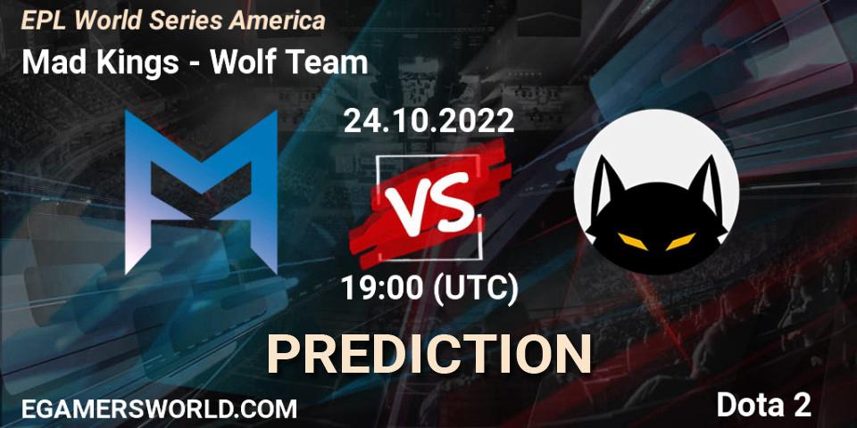 Pronósticos Mad Kings - Wolf Team. 24.10.22. EPL World Series America - Dota 2