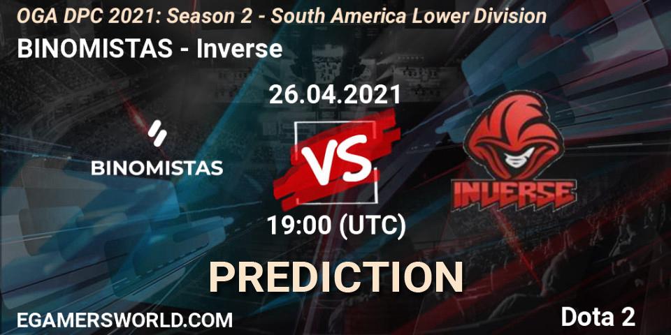 Pronósticos BINOMISTAS - Inverse. 26.04.2021 at 19:00. OGA DPC 2021: Season 2 - South America Lower Division - Dota 2