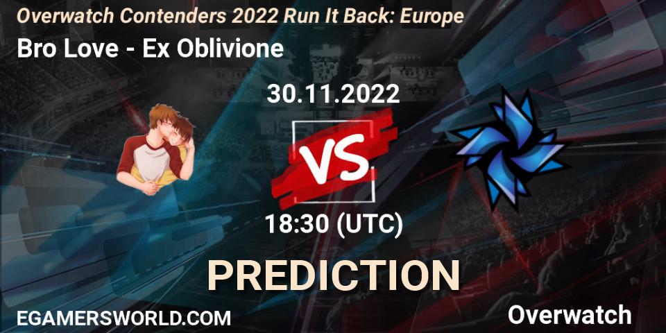 Pronósticos Bro Love - Ex Oblivione. 30.11.2022 at 20:00. Overwatch Contenders 2022 Run It Back: Europe - Overwatch