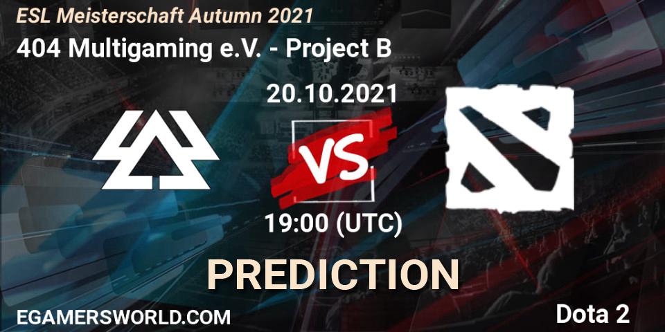 Pronósticos 404 Multigaming e.V. - Project B. 20.10.2021 at 19:18. ESL Meisterschaft Autumn 2021 - Dota 2