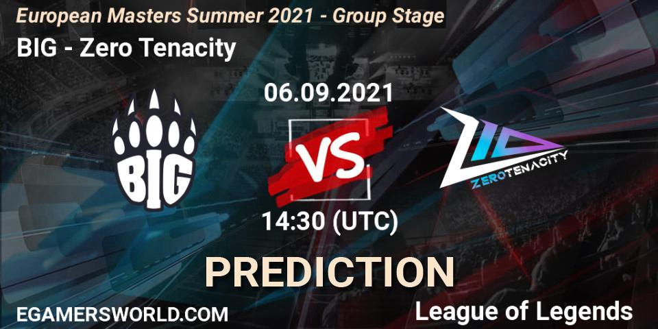 Pronósticos BIG - Zero Tenacity. 06.09.2021 at 14:30. European Masters Summer 2021 - Group Stage - LoL