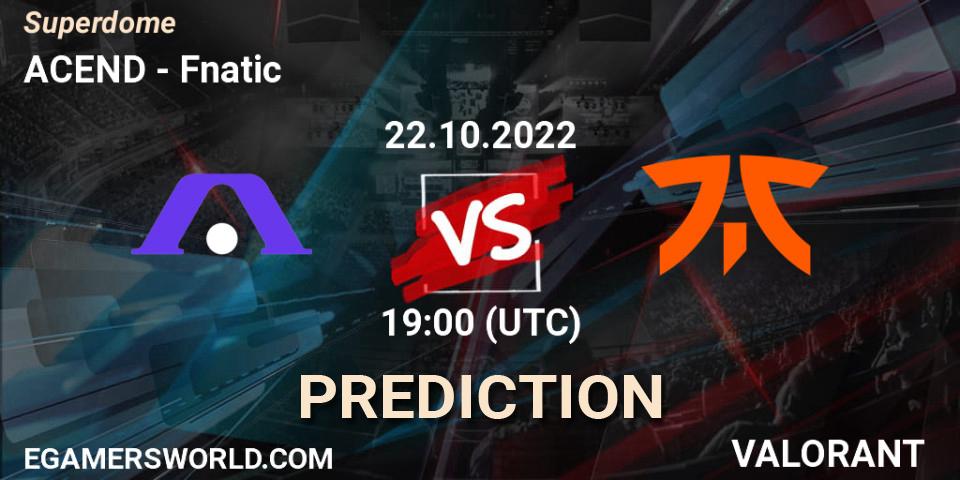 Pronósticos ACEND - Fnatic. 22.10.2022 at 17:00. Superdome - VALORANT