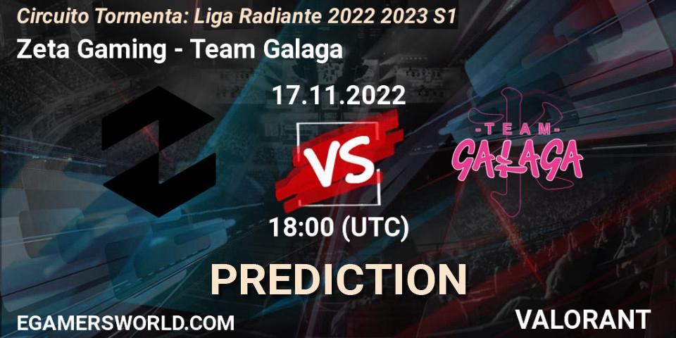 Pronósticos Zeta Gaming - Team Galaga. 24.11.2022 at 16:00. Circuito Tormenta: Liga Radiante 2022 2023 S1 - VALORANT
