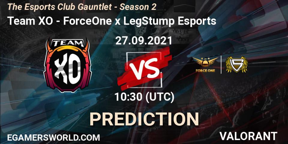 Pronósticos Team XO - ForceOne x LegStump Esports. 27.09.2021 at 10:30. The Esports Club Gauntlet - Season 2 - VALORANT